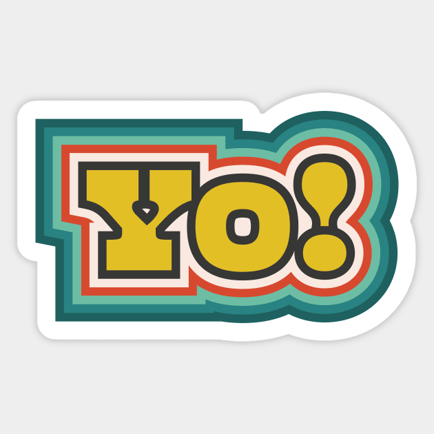 Yo! (Retro Pop Art Text) Sticker by n23tees